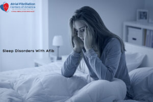 Sleep Disorders with Afib